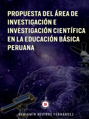 cover image of Propuesta del Área de Investigación e Investigación Cientíca en la Educación Básica Peruana